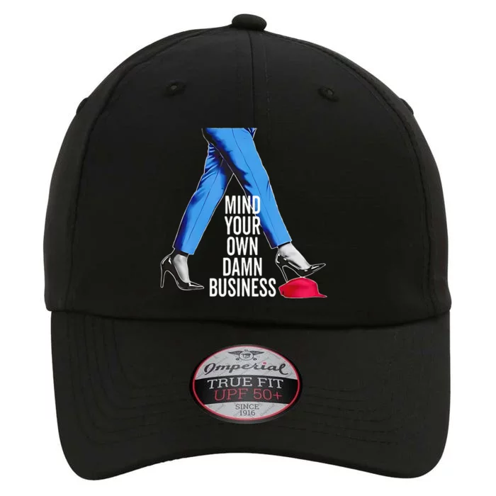 Mind Your Own Damn Business Kamala Harris High Heels Red Hat The Original Performance Cap