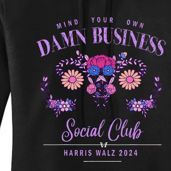 Mind Your Own Damn Business Harris Walz Waltz 2024 Floral Women's Pullover Hoodie