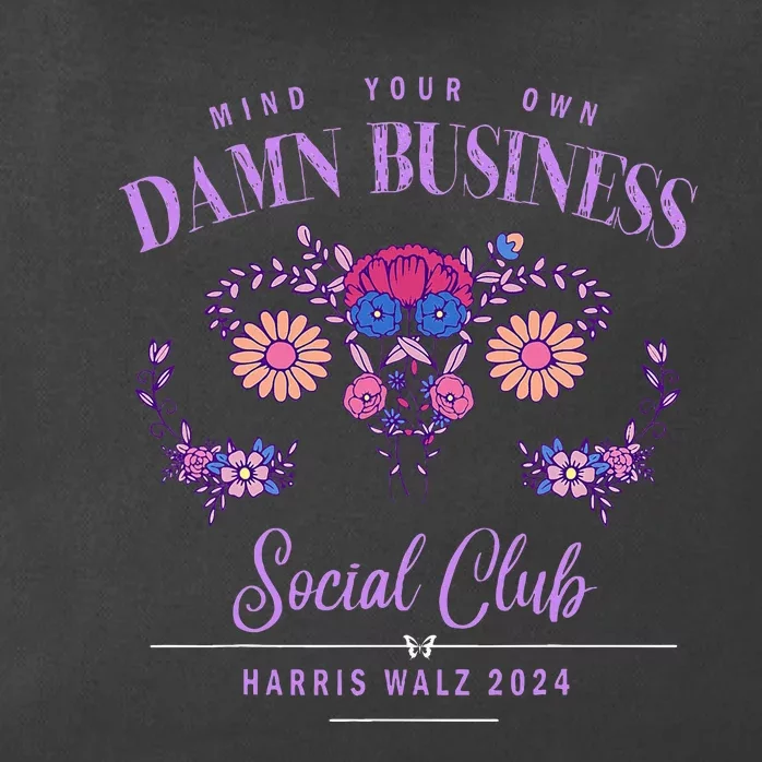 Mind Your Own Damn Business Harris Walz Waltz 2024 Floral Zip Tote Bag