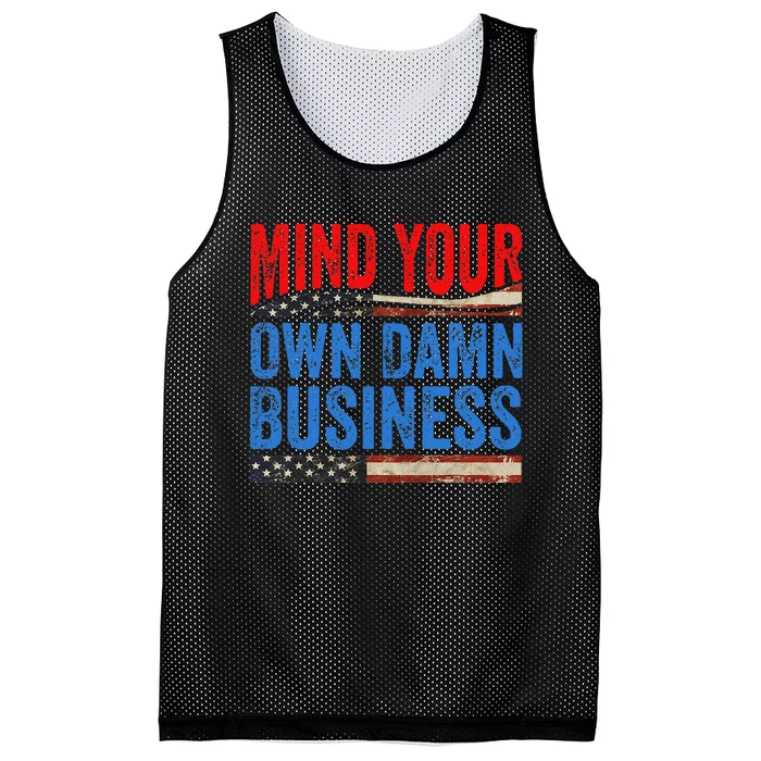 Mind Your Own Damn Business Funny Saying Gift Mesh Reversible Basketball Jersey Tank