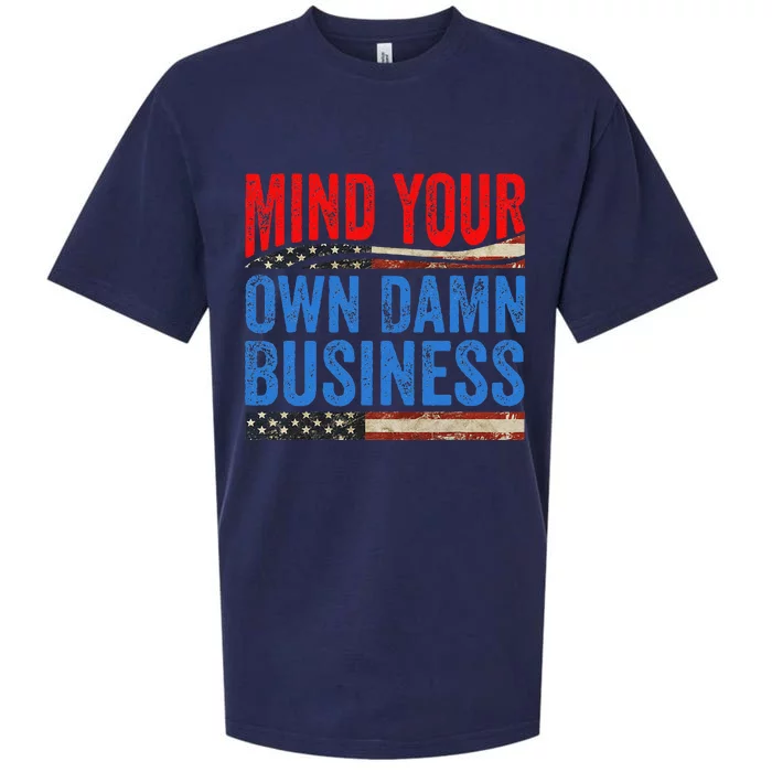 Mind Your Own Damn Business Funny Saying Gift Sueded Cloud Jersey T-Shirt