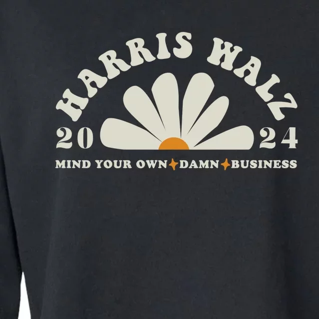 Mind Your Own Damn Business Kamala And Tim Walz Midwest Values Kamala Cropped Pullover Crew