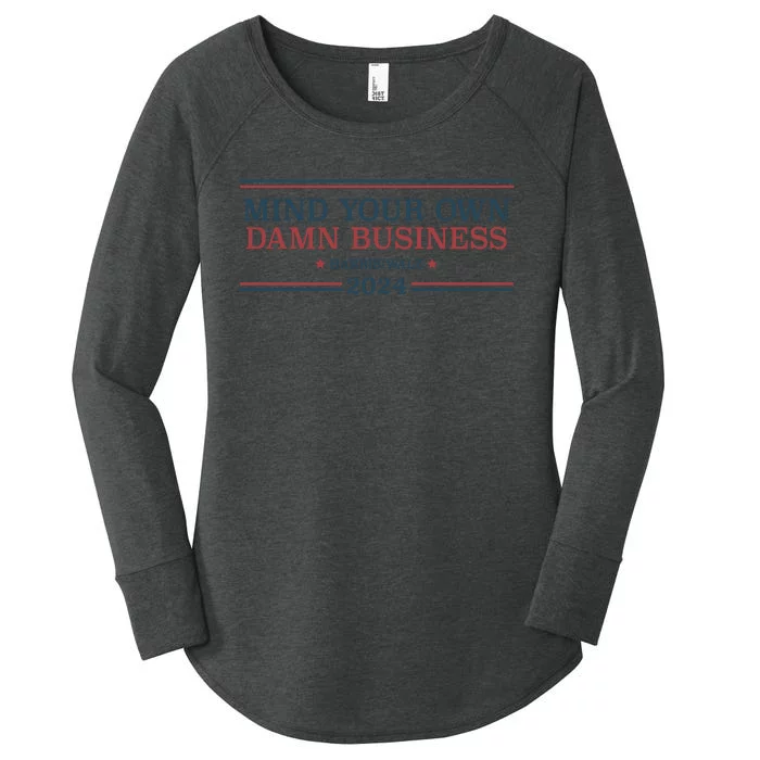 Mind Your Own Damn Business Harris Walz 2024 Women's Perfect Tri Tunic Long Sleeve Shirt