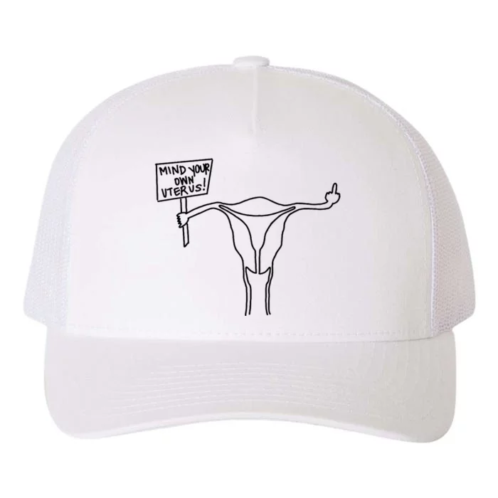 Mind Your Own Uterus Rights Feminist Yupoong Adult 5-Panel Trucker Hat