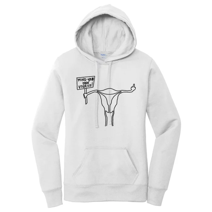 Mind Your Own Uterus Rights Feminist Women's Pullover Hoodie