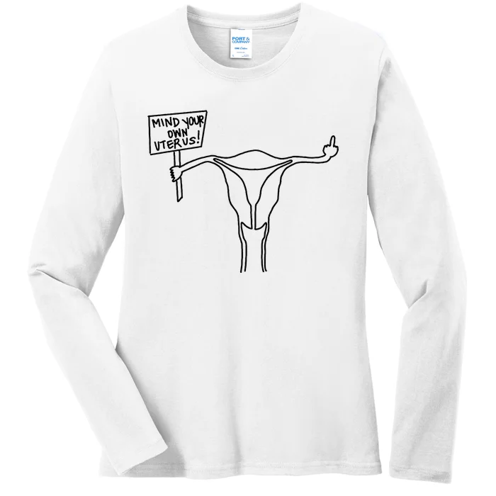 Mind Your Own Uterus Rights Feminist Ladies Long Sleeve Shirt