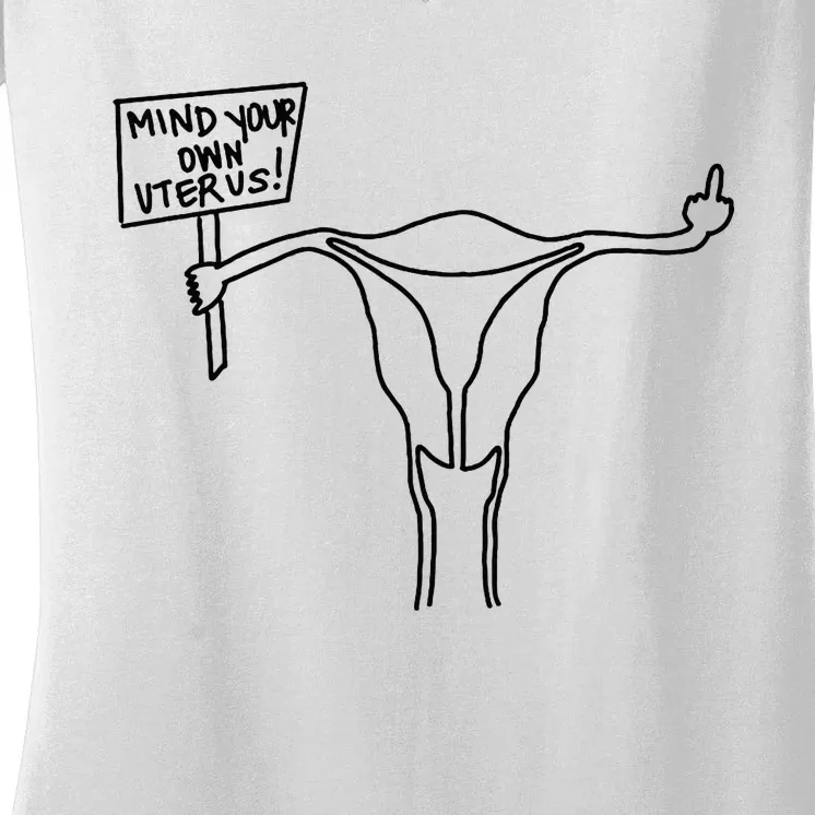 Mind Your Own Uterus Rights Feminist Women's V-Neck T-Shirt