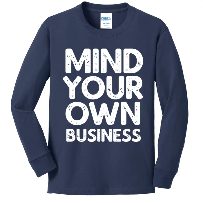 Mind Your Own Business Vintage Gift Kids Long Sleeve Shirt