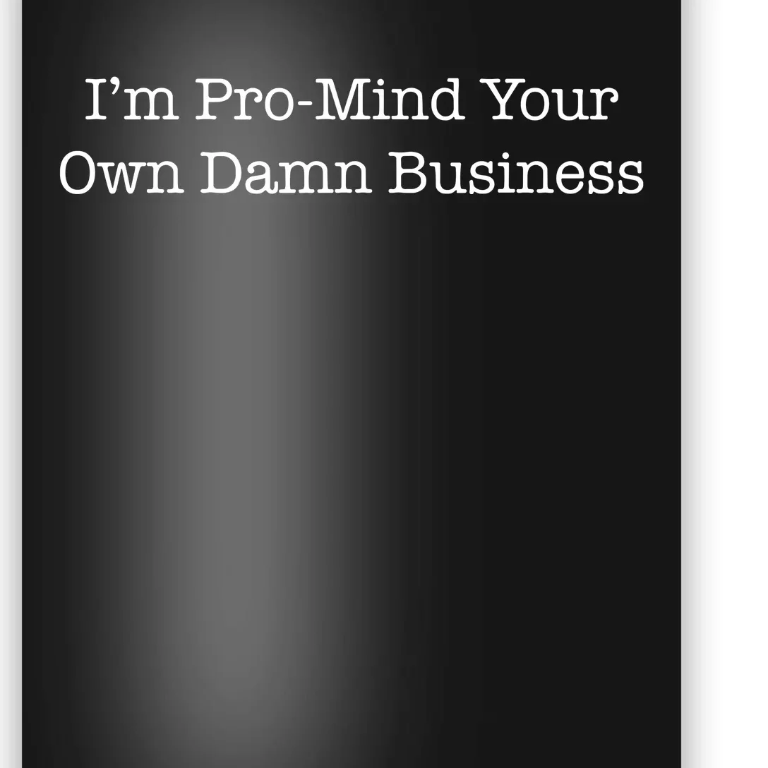 Mind Your Own Damn Business Harris Walz Poster