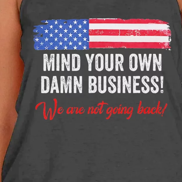 Mind Your Own Damn Business WeRe Not Going Back Women's Knotted Racerback Tank