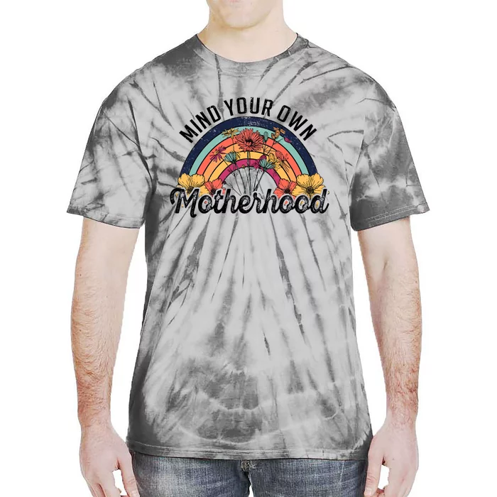 Mind Your Own Motherhood Matching Mother's Day Tie-Dye T-Shirt