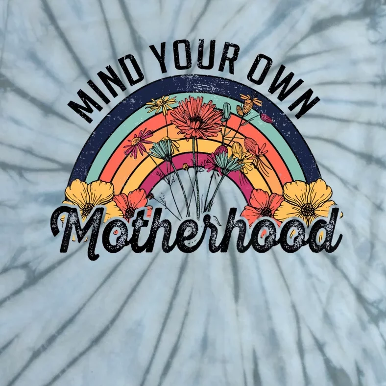 Mind Your Own Motherhood Matching Mother's Day Tie-Dye T-Shirt