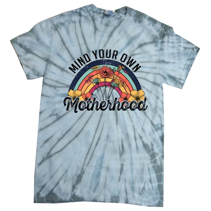 Mind Your Own Motherhood Matching Mother's Day Tie-Dye T-Shirt