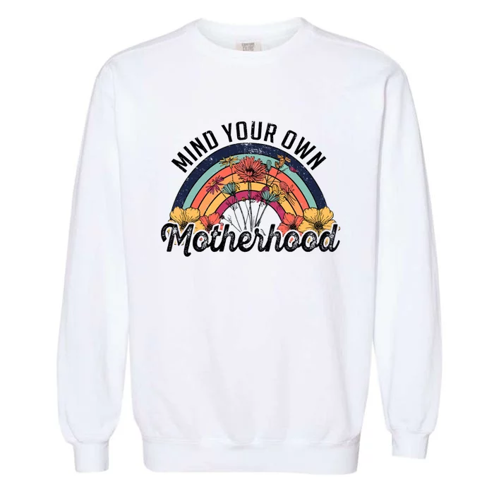 Mind Your Own Motherhood Matching Mother's Day Garment-Dyed Sweatshirt