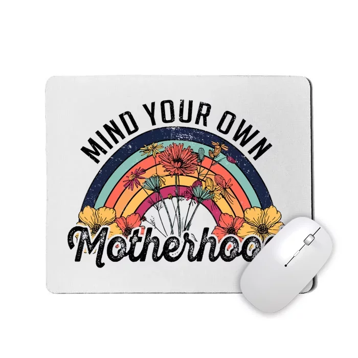 Mind Your Own Motherhood Matching Mother's Day Mousepad