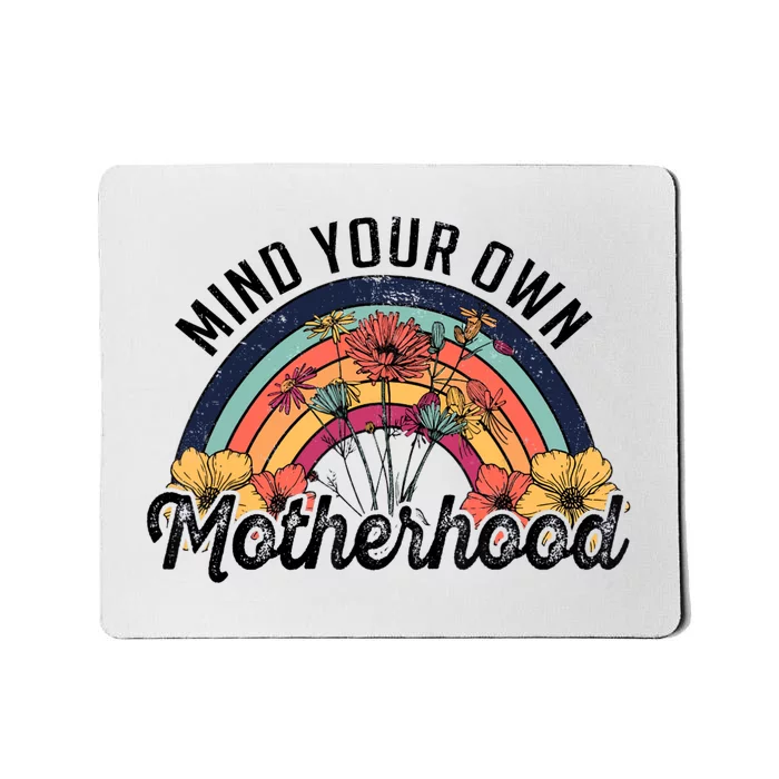 Mind Your Own Motherhood Matching Mother's Day Mousepad