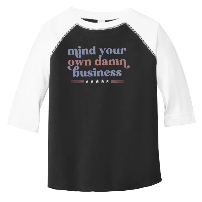 Mind Your Own Damn Business Tim Walz Harris Waltz Toddler Fine Jersey T-Shirt