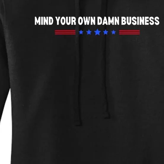 Mind Your Own Damn Business Women's Pullover Hoodie