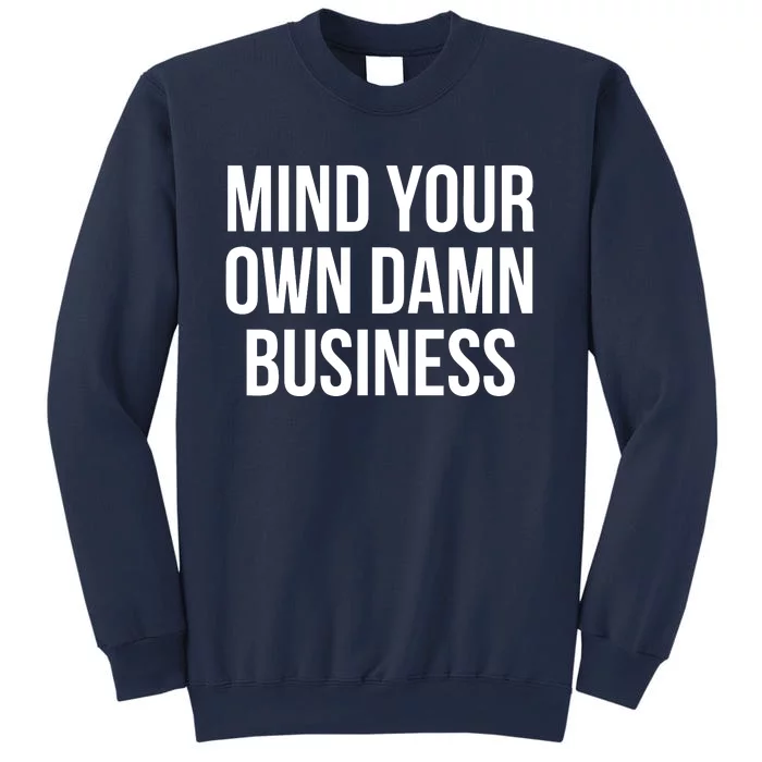 Mind Your Own Business Sweatshirt