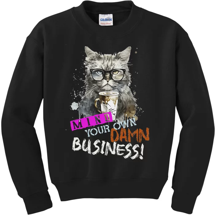 Mind Your Own Damn Business Cat Lady Kids Sweatshirt