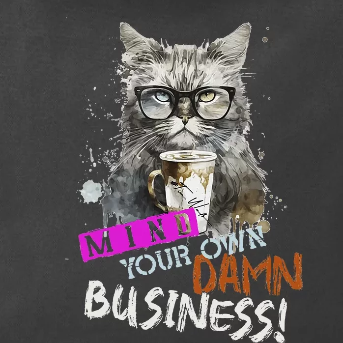 Mind Your Own Damn Business Cat Lady Zip Tote Bag