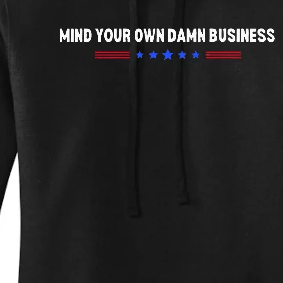 Mind Your Own Damn Business Women's Pullover Hoodie