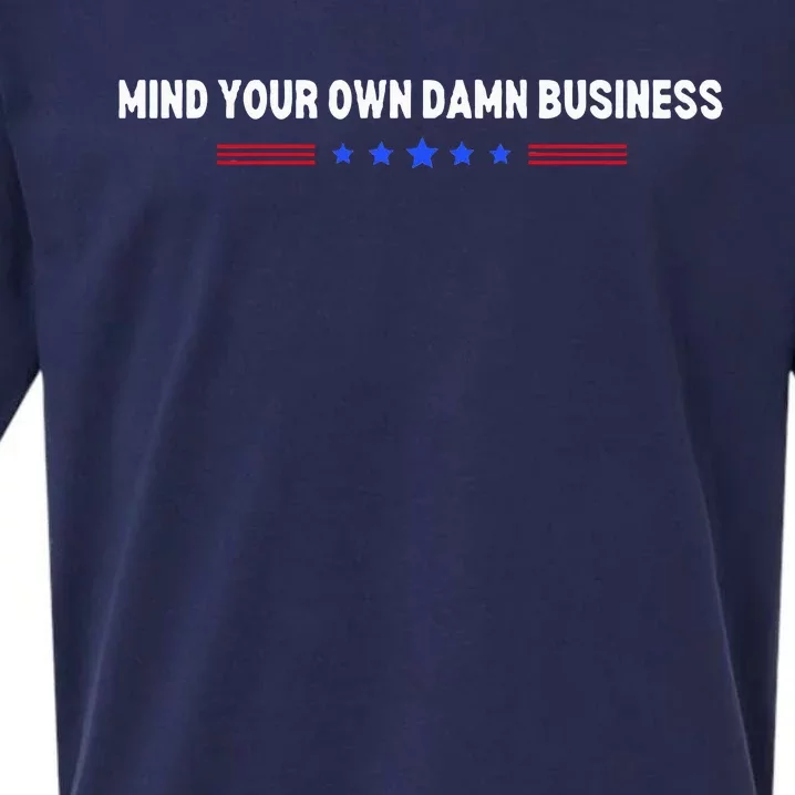 Mind Your Own Damn Business Sueded Cloud Jersey T-Shirt