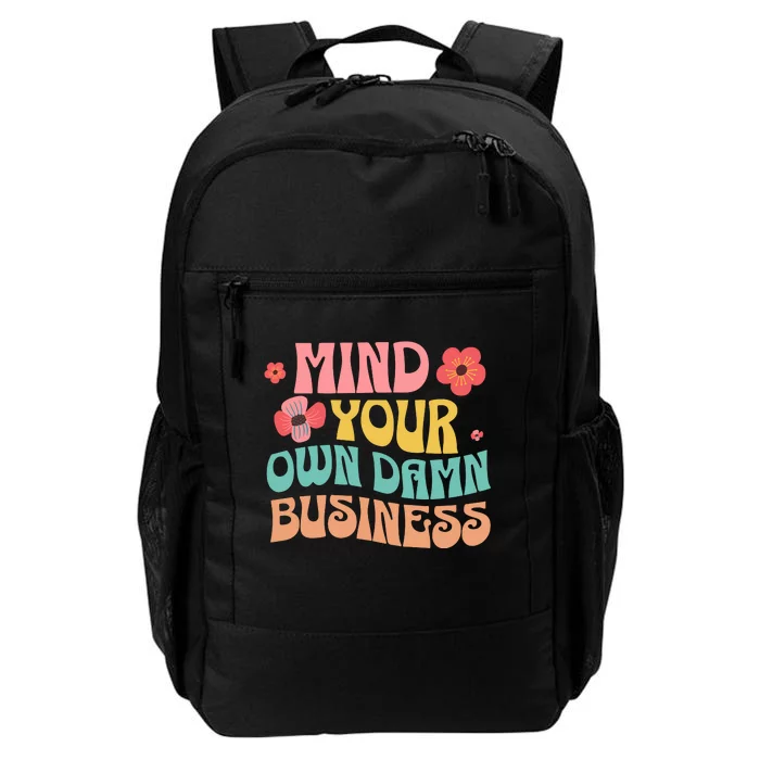 Mind Your Own Damnnnn Business Daily Commute Backpack