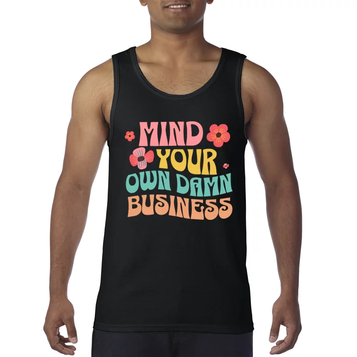 Mind Your Own Damnnnn Business Tank Top