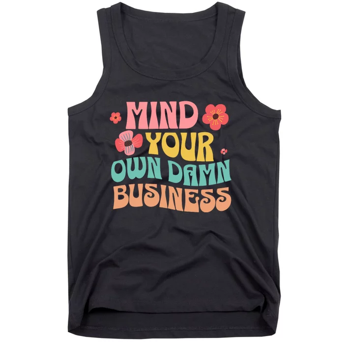 Mind Your Own Damnnnn Business Tank Top