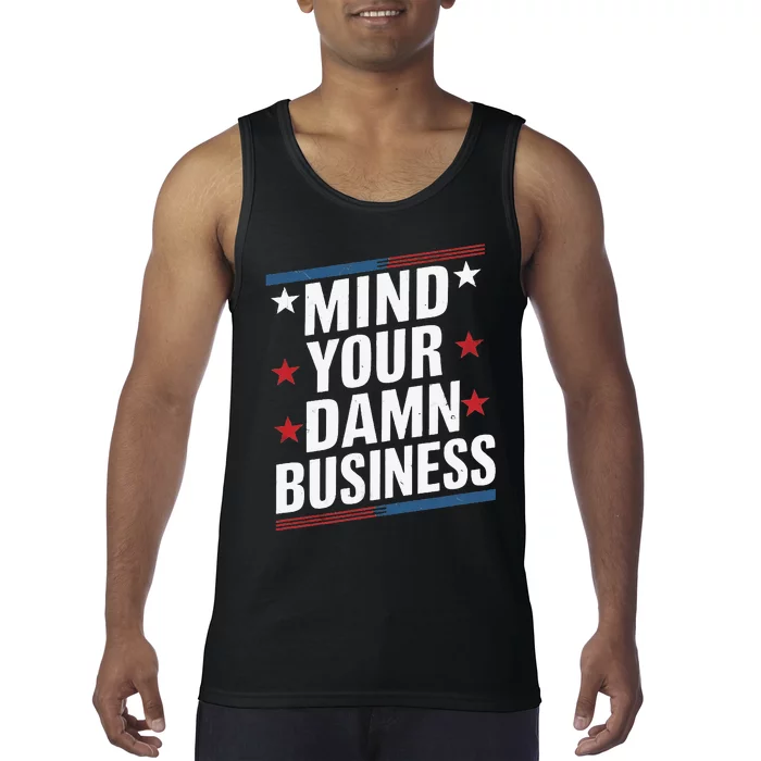 Mind Your Own Damn Business Harris Wallz Tank Top