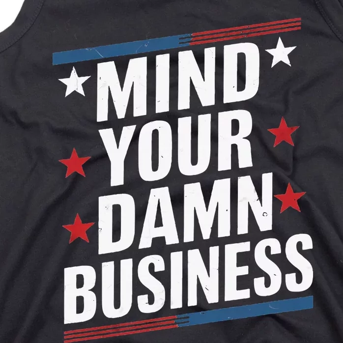 Mind Your Own Damn Business Harris Wallz Tank Top