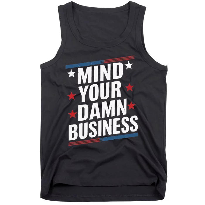 Mind Your Own Damn Business Harris Wallz Tank Top