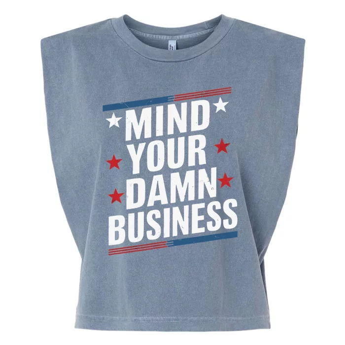 Mind Your Own Damn Business Harris Wallz Garment-Dyed Women's Muscle Tee