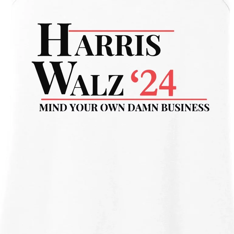 Mind Your Own Damn Business Harris Walz 2024 Ladies Essential Tank