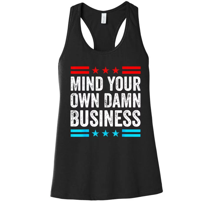 Mind Your Own Damn Business Women's Racerback Tank