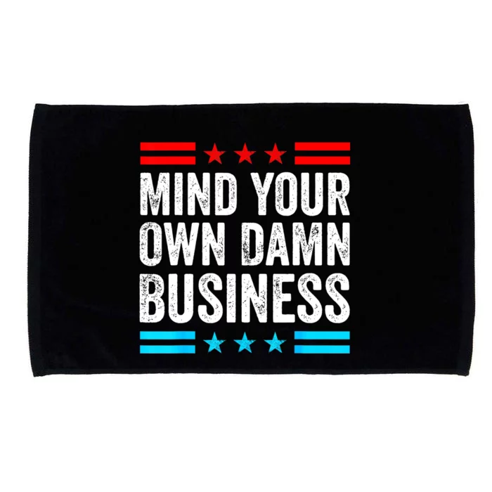 Mind Your Own Damn Business Microfiber Hand Towel