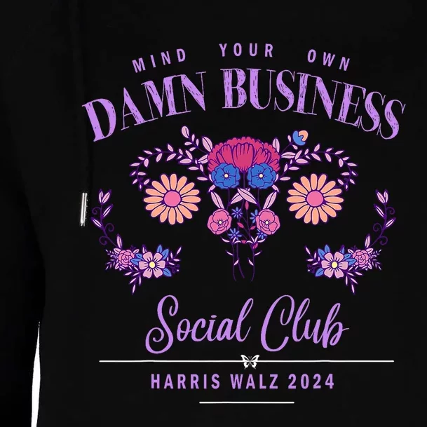 Mind Your Own Damn Business Harris Walz Waltz 2024 Floral Womens Funnel Neck Pullover Hood