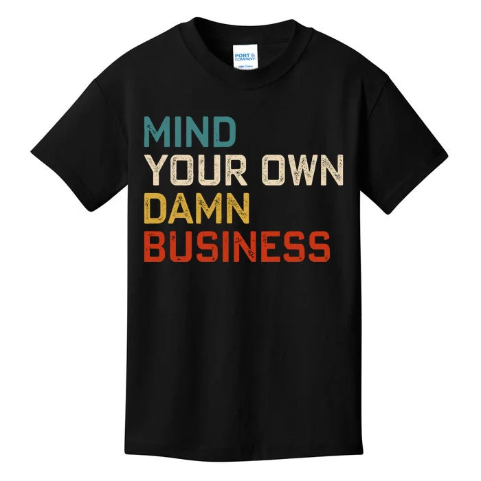 Mind Your Own Damn Business Harris Walz President Vp 2024 Kids T-Shirt