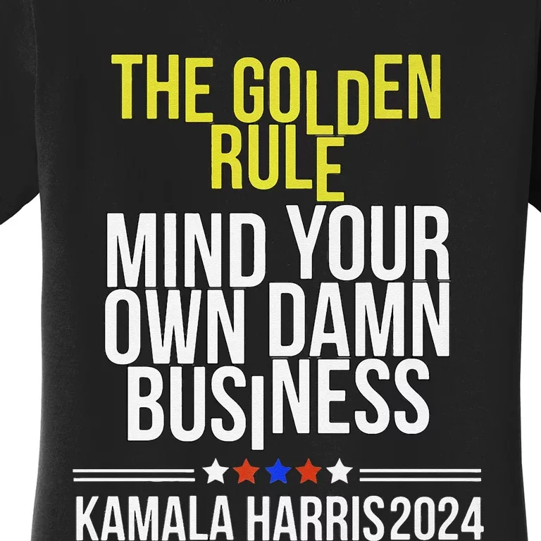 Mind Your Own Business Kamala Harris 2024 Women's T-Shirt