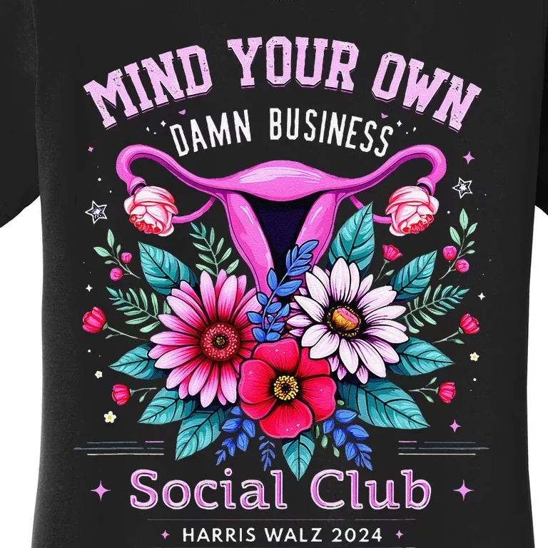 Mind Your Own Damn Business Social Club Kamala Harris Walz Women's T-Shirt