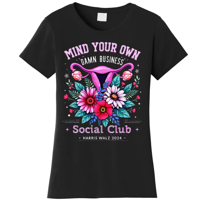 Mind Your Own Damn Business Social Club Kamala Harris Walz Women's T-Shirt