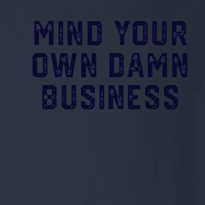 Mind Your Own Damn Business Harris Waltz 2024 Election Toddler Long Sleeve Shirt