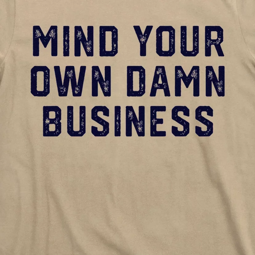 Mind Your Own Damn Business Harris Waltz 2024 Election T-Shirt