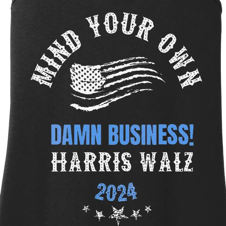 Mind Your Own Damn Business! Harris Walz Election 2024 Ladies Essential Tank