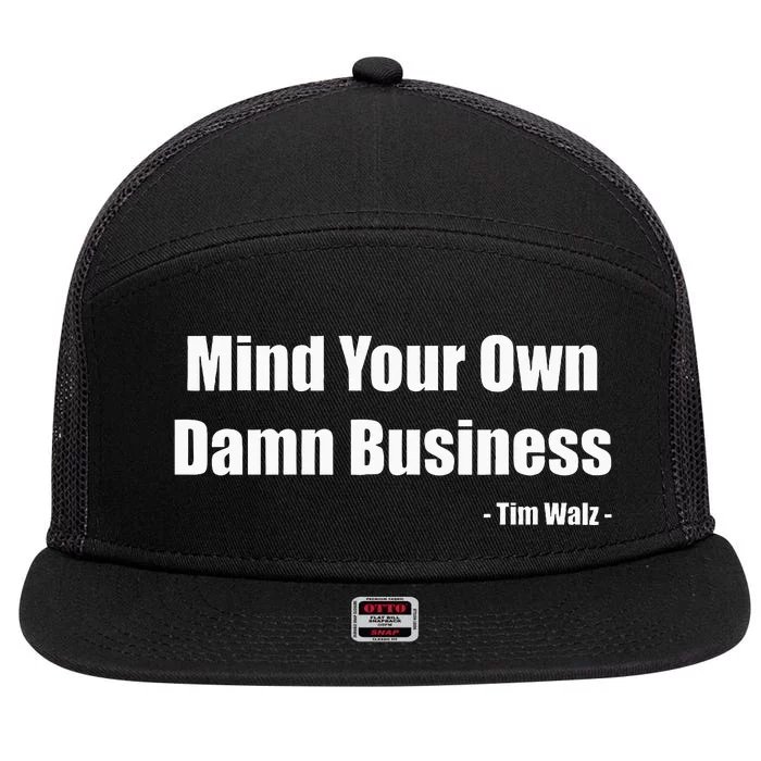 Mind Your Own Damn Business Harris Walz 2024 7 Panel Mesh Trucker Snapback Hat