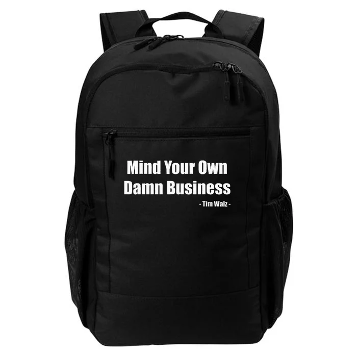 Mind Your Own Damn Business Harris Walz 2024 Daily Commute Backpack