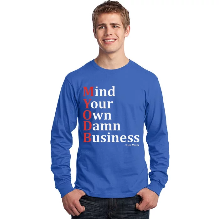 Mind Your Own Damn Business Quotes Walz 2024 Coach Walz Tall Long Sleeve T-Shirt