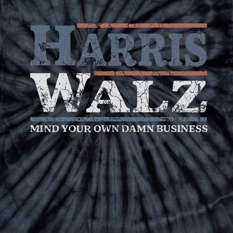 Mind Your Own Damn Business Harris Waltz 2024 Election Tie-Dye T-Shirt