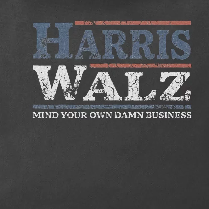 Mind Your Own Damn Business Harris Waltz 2024 Election Zip Tote Bag